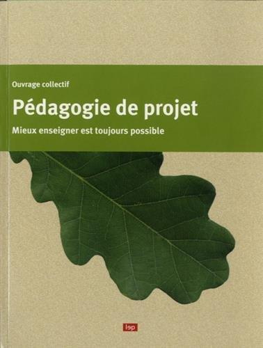 Emprunter Pédagogie de projet. Mieux enseigner est toujours possible livre