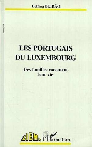 Emprunter LES PORTUGAIS DU LUXEMBOURG : DES FAMILLES RACONTENT LEUR VIE livre