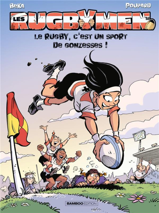 Emprunter Les Rugbymen Tome 18 : Le rugby, c'est un sport de gonzesses ! livre