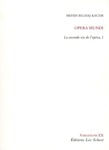 Emprunter Opéra Mundi. Tome 1, La seconde vie de l'opéra livre