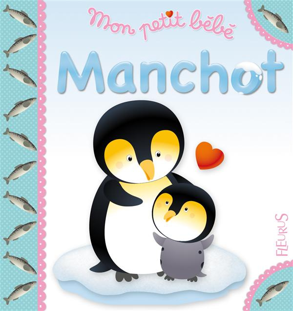 Emprunter Mon petit bébé Manchot livre