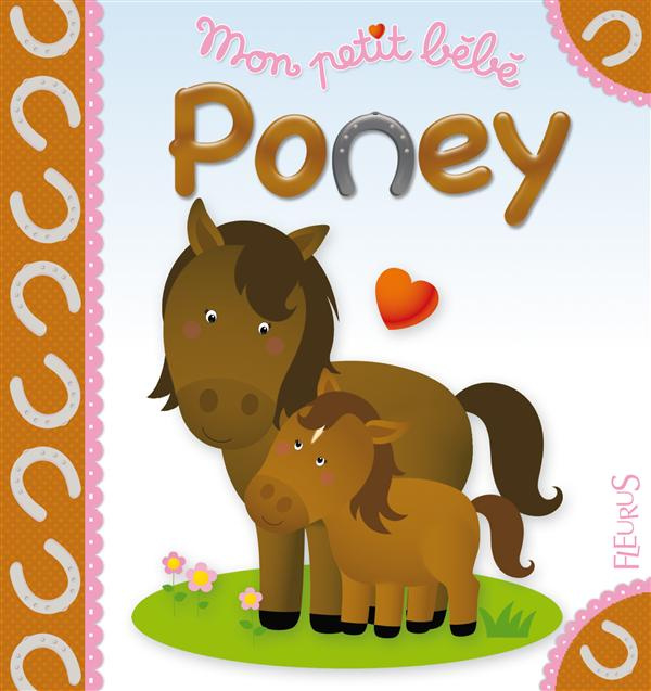 Emprunter Mon petit bébé Poney livre
