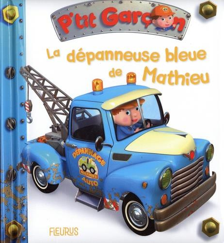 Emprunter La dépanneuse bleue de Mathieu livre