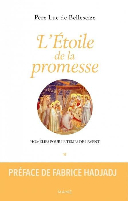 Emprunter L'Étoile de la promesse. Homélies pour le temps de l'avent livre