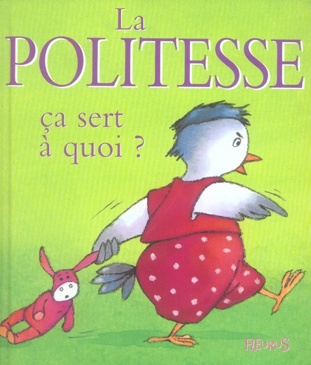 Emprunter La politesse ça sert à quoi ? livre