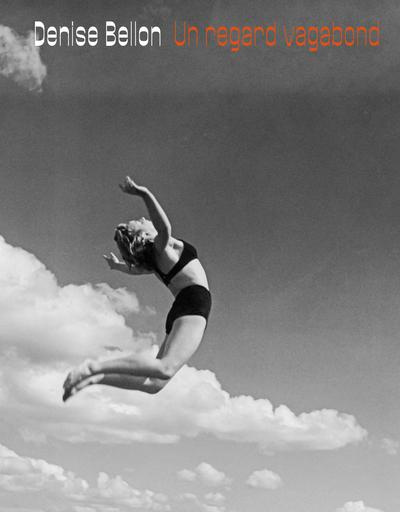 Emprunter Denise Bellon. Un regard vagabond livre