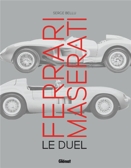 Emprunter Ferrari Maserati. Le duel livre