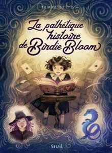 Emprunter La pathétique histoire de Birdie Bloom livre