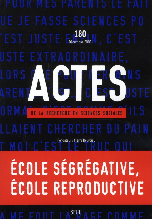 Emprunter Actes de la recherche en sciences sociales N° 180, décembre 2009 : Ecole ségrégative, école reproduc livre