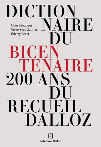 Emprunter Dictionnaire du bicentenaire 200 ans du Recueil Dalloz livre