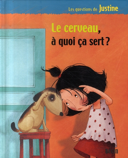 Emprunter Le cerveau, à quoi ça sert ? livre