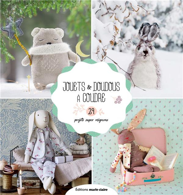 Emprunter Jouets & doudous à coudre. 29 projets super mignons livre