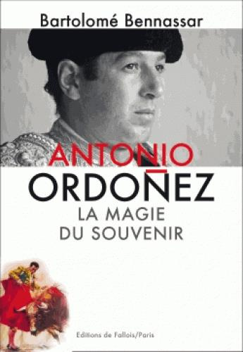 Emprunter Antonio Ordoñez, la magie du souvenir livre