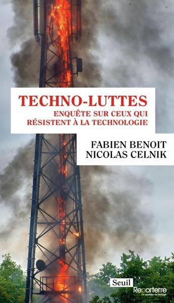 Emprunter Techno-luttes. Enquête sur ceux qui résistent à la technologie livre