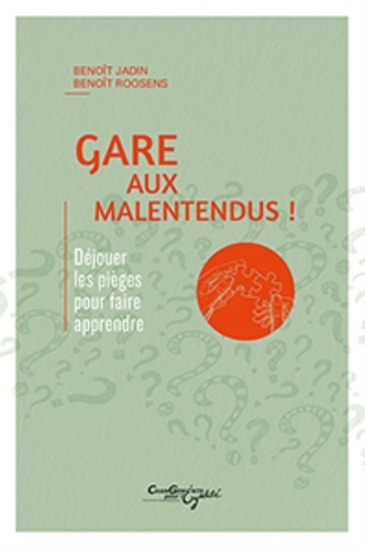 Emprunter Gare aux malentendus ! Déjouer les pièges pour faire apprendre livre