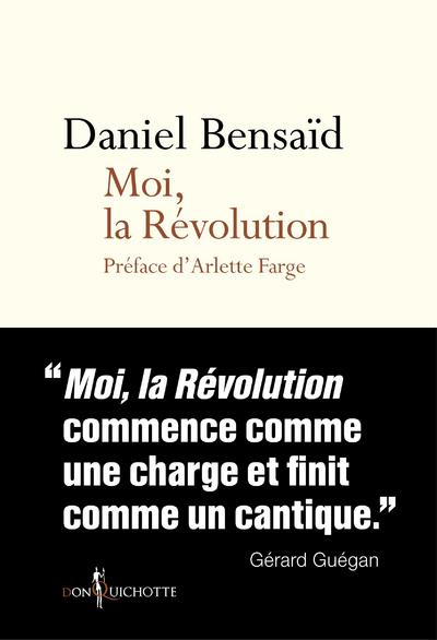 Emprunter Moi, la Révolution. Remembrances d'une bicentenaire indigne livre