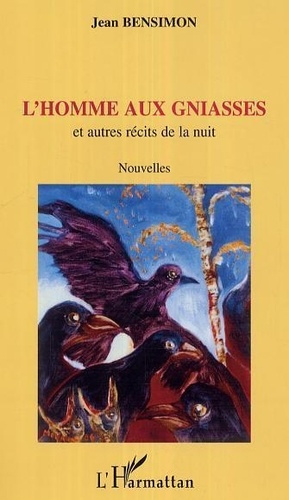 Emprunter L'homme aux gniasses. Et autres récits de la nuit - Nouvelles livre