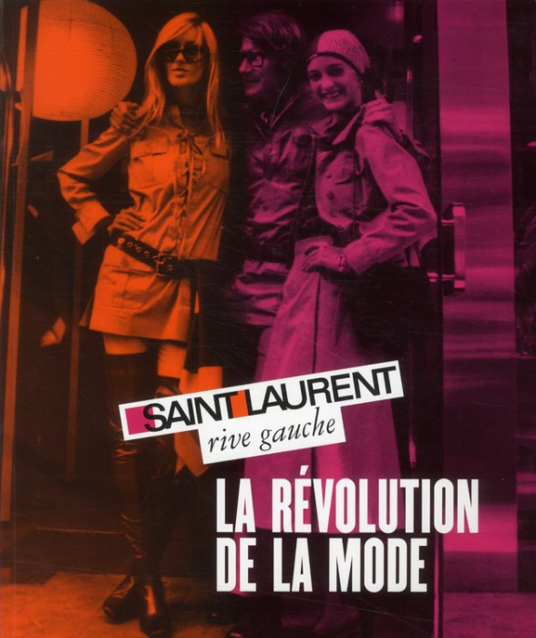 Emprunter Saint-Laurent rive gauche, la révolution de la mode livre