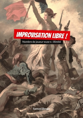 Emprunter Improvisation Libre !. Nombre de joueur·euse·s : illimité livre