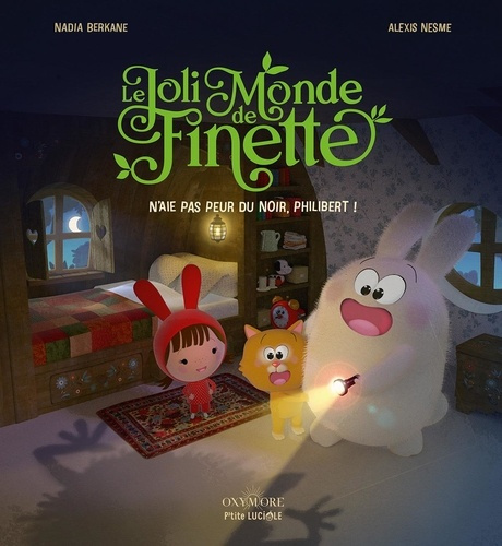 Emprunter Le joli monde de Finette Tome 2 : N'aie pas peur du noir, Philibert ! livre