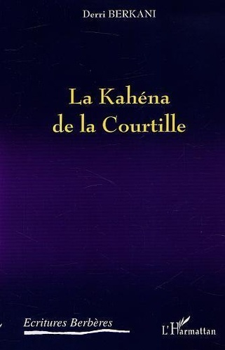 Emprunter LA KAHENA DE LA COURTILLE livre