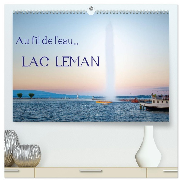 Emprunter Au fil de l'eau... LAC LEMAN (Calendrier mural 2026 DIN A2 vertical) calendrier de bureau. Différen livre