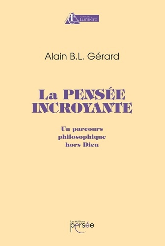 Emprunter La pensée incroyante. Un parcours philosophique hors dieu livre