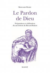 Emprunter Le Pardon de Dieu. Préparation et célébration du sacrement de réconciliation livre
