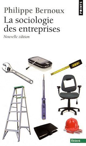 Emprunter La sociologie des entreprises. 3e édition revue et augmentée livre