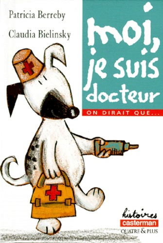 Emprunter On dirait que.... : Moi, je suis docteur livre