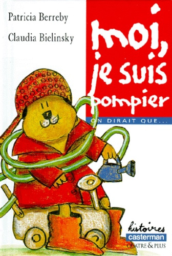 Emprunter On dirait que.... : Moi, je suis pompier livre