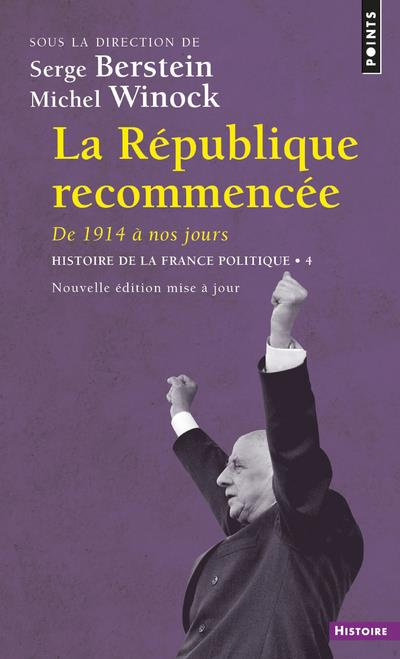 Emprunter Histoire de la France politique. Tome 4, La République recommencée, de 1914 à nos jours livre