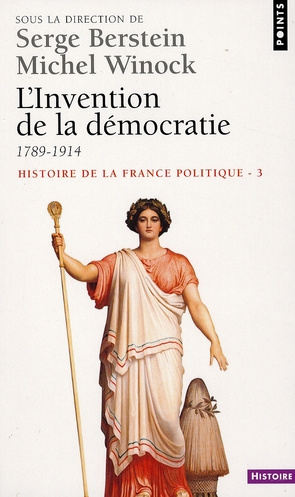 Emprunter Histoire de la France politique. Tome 3, L'invention de la démocratie (1789-1914) livre
