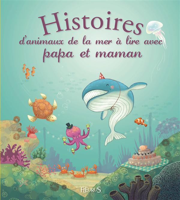 Emprunter Histoires d'animaux de la mer à lire avec papa et maman livre