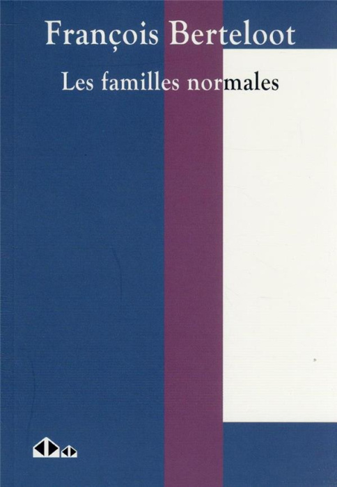 Emprunter Les familles normales. Une introduction, et un nouveau regard livre