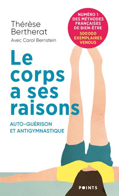 Emprunter Le corps a ses raisons. Auto-guérison et antigymnastique livre