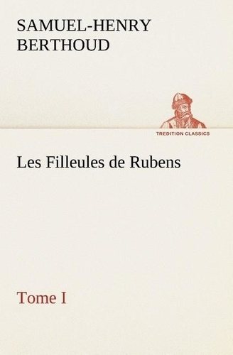 Emprunter Les Filleules de Rubens, Tome I livre