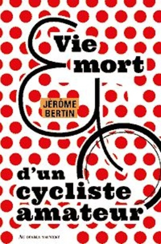 Emprunter Vie et mort d'un cycliste amateur livre
