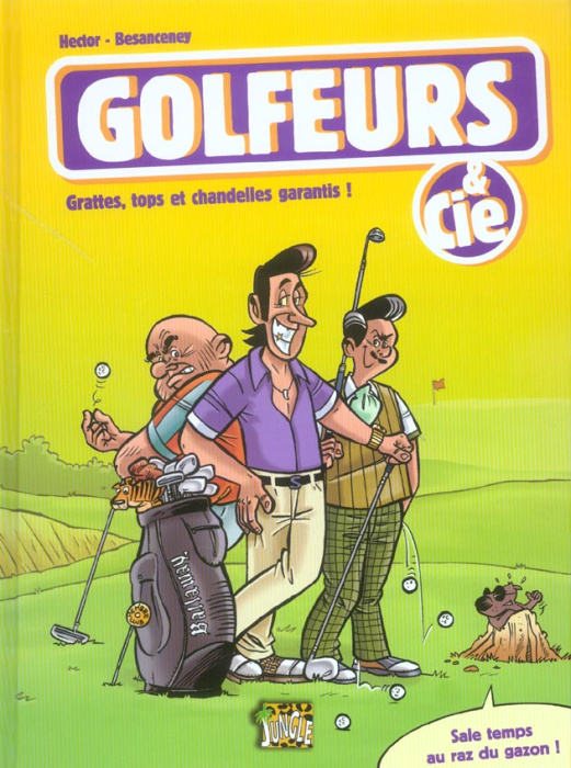 Emprunter Golfeurs & Cie Tome 1 : Grattes, tops et chandelles garantis ! livre