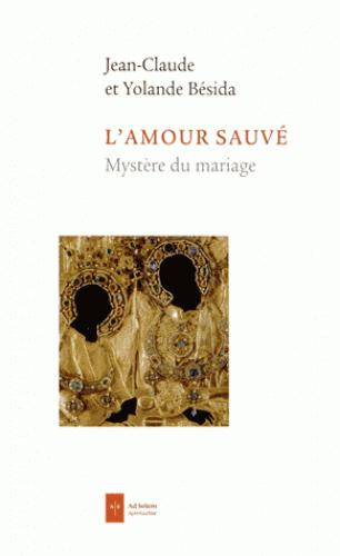 Emprunter L'AMOUR SAUVE - MYSTERE DU MARIAGE livre