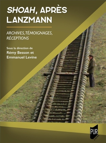Emprunter Shoah, après Lanzmann. Archives, témoignages, réceptions livre