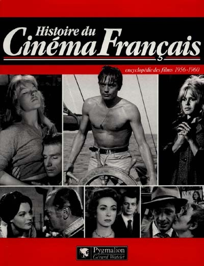 Emprunter Histoire du cinéma français. Encyclopédie des films, 1956-1960 livre