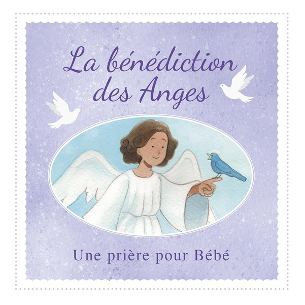 Emprunter La bénédiction des Anges. Une prière pour Bébé livre