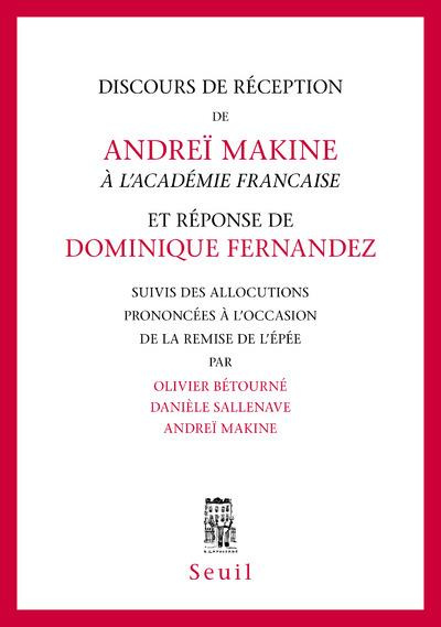 Emprunter Discours de réception de Andreï Makine à l'Académie Française et réponse de Dominique Fernandez. Sui livre