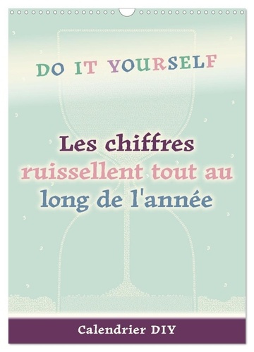Emprunter Les chiffres ruissellent tout au long de l'année (Calendrier mural 2026 DIN A3 horizontal), CALVENDO livre