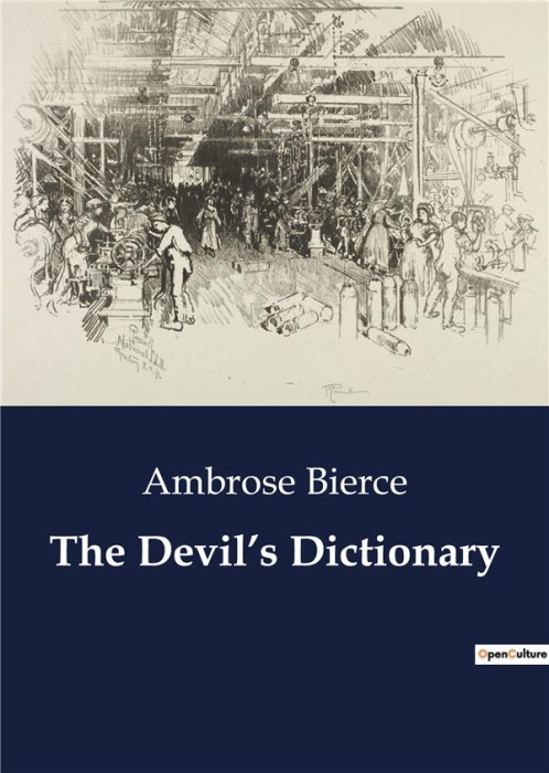 Emprunter THE DEVIL'S DICTIONARY - A SATIRICAL JOURNEY THROUGH THE ABSURDITIES OF LANGUAGE livre