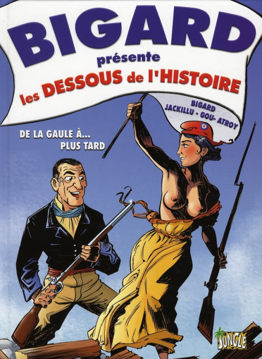 Emprunter Bigard présente Tome 1 : Les dessous de l'histoire de France livre