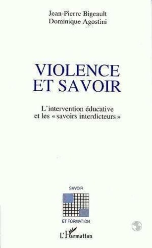 Emprunter Violence et savoir. L'intervention éducative et les savoirs interdicteurs livre