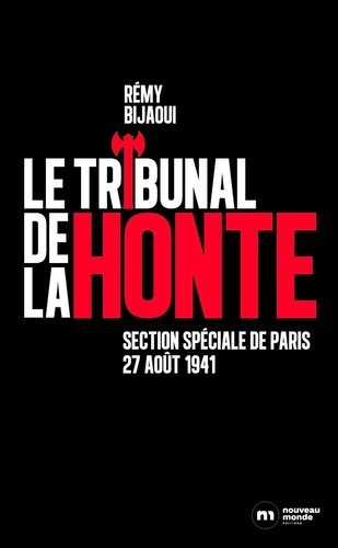 Emprunter Le tribunal de la honte. Section spéciale de Paris, 27 août 1941. La véritable histoire livre
