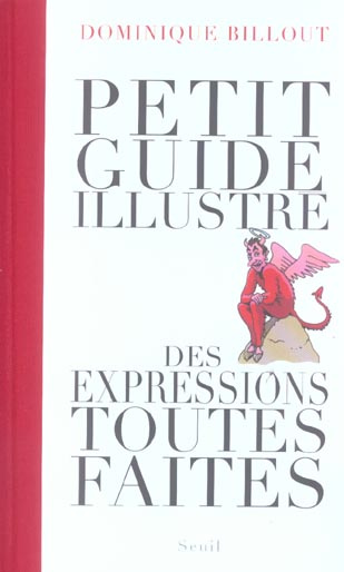 Emprunter Petit guide illustré des expressions toutes faites livre